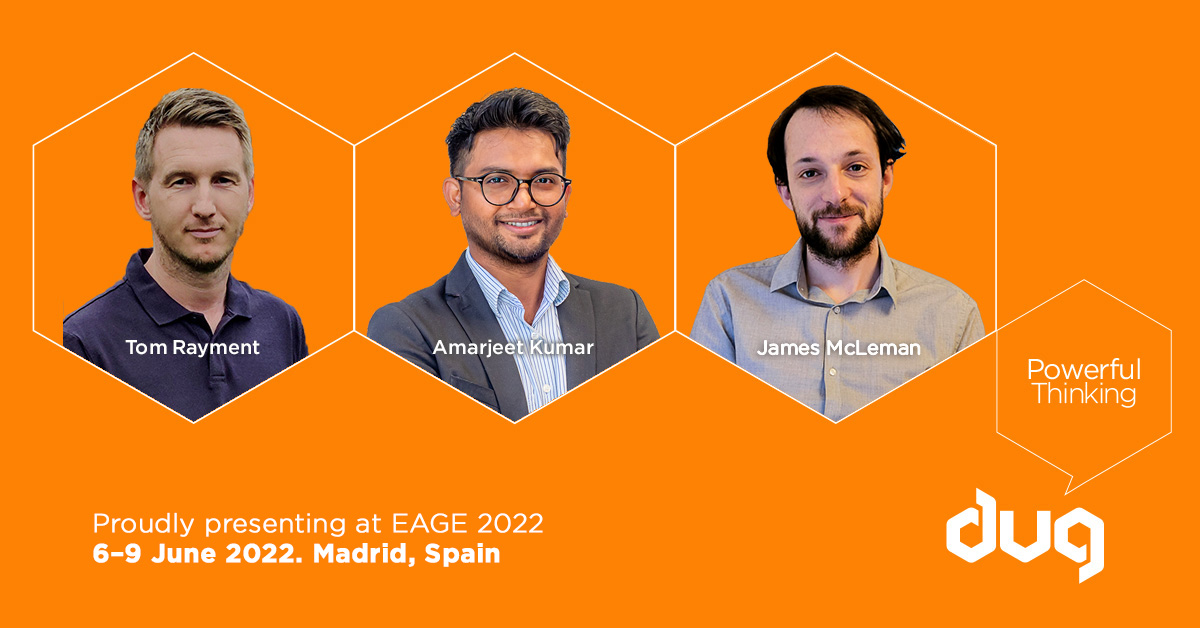 DUG showcases latest technologies at EAGE 2022.