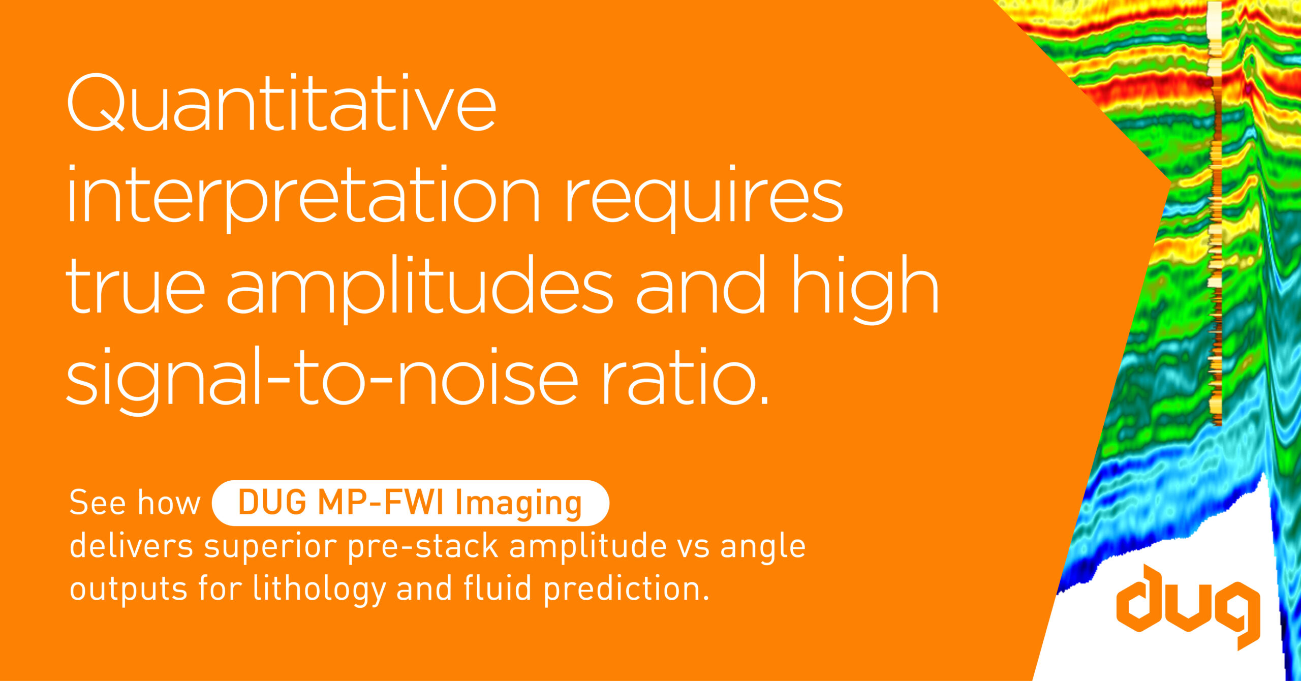 Quantitative interpretation with DUG MP-FWI Imaging